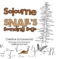 Cover image: Sojourne Snail’s Sounding Saga 9781532069765