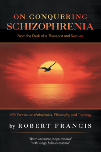 Cover image: On Conquering Schizophrenia 9781532069901