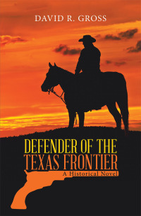 Cover image: Defender of the Texas Frontier 9781532071560