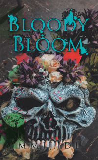 Cover image: Bloody Bloom 9781532072147