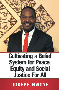 Titelbild: Cultivating a Belief System for Peace, Equity and Social Justice for All 9781532072734