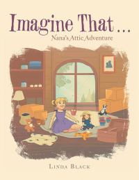 Cover image: Imagine That . . . 9781532073229
