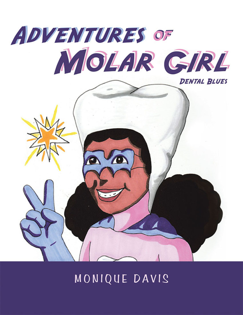 Adventures of Molar Girl Dental Blues