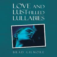 Cover image: Love and Lust-Filled Lullabies 9781532074424