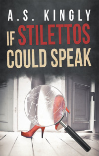 Cover image: If Stilettos Could Speak 9781532074912