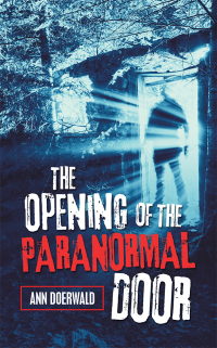 Cover image: The Opening of the Paranormal Door 9781532076022