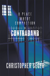 Cover image: A Place Where Compassion Is Contraband 9781532077319
