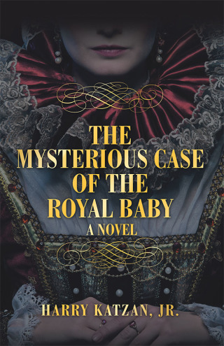 Cover image: The Mysterious Case of the Royal Baby 9781532077326