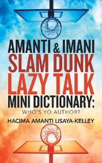 Imagen de portada: Amanti & Imani Slam Dunk Lazy Talk Mini Dictionary: 9781532078095