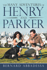 Imagen de portada: The Many Adventures of Henry and Parker 9781532078712