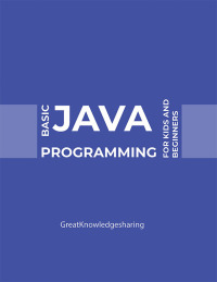 Imagen de portada: Basic Java Programming for Kids and Beginners 9781532078750