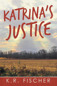 Cover image: Katrina's Justice 9781532078774