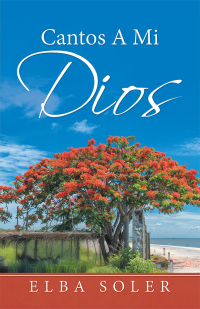 Cover image: Cantos a Mi Dios 9781532079191