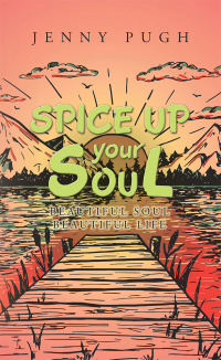 Imagen de portada: Spice up Your Soul 9781532079634
