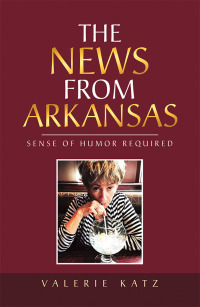 Imagen de portada: The News from Arkansas 9781532079887