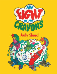 Imagen de portada: The Fight of the Crayons 9781532079948