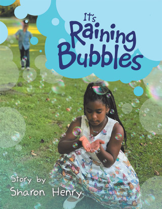 Cover image: It’s Raining Bubbles 9781532080111