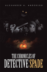 Imagen de portada: The Chronicles of Detective Spade 9781532082399