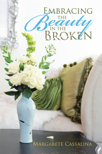 Cover image: Embracing the Beauty in the Broken 9781532083099