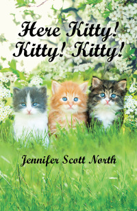 Cover image: Here, Kitty! Kitty! Kitty! 9781532084157