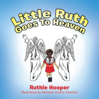 表紙画像: Little Ruth Goes to Heaven 9781532084409