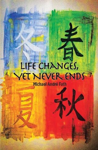 Cover image: Life Changes, yet Never Ends 9781532084621