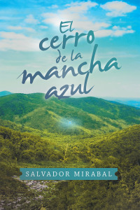 Imagen de portada: El Cerro De La Mancha Azul 9781532084928
