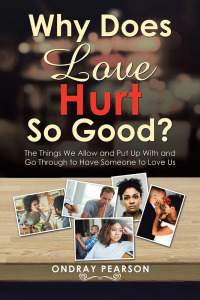 表紙画像: Why Does Love Hurt so Good? 9781532084959