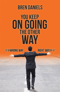 Cover image: You Keep on Going the Other Way 9781532085703