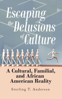 Imagen de portada: Escaping the Delusions of Culture 9781532086168