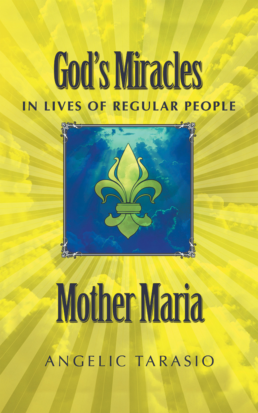 Mother Maria God’s Miracles in Lives of Regular People