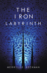 Cover image: The Iron Labyrinth 9781532089008