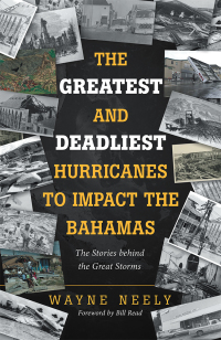 Omslagafbeelding: The Greatest and Deadliest Hurricanes to Impact the Bahamas 9781532089237