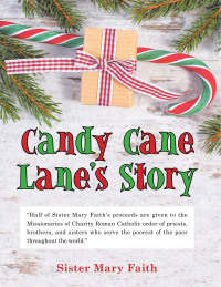Cover image: Candy Cane Lane’s Story 9781532089398