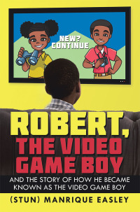 Cover image: Robert, the Video Game Boy 9781532089947