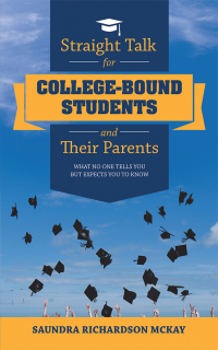 Cover image: Straight Talk for College-Bound Students and Their Parents 9781532091100