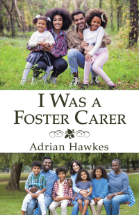 Cover image: I Was a Foster Carer 9781532091711