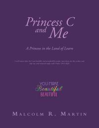 表紙画像: Princess C and Me 9781532092053