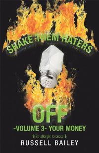 Cover image: Shake Them Haters off -Volume 3- Your Money 9781532092145