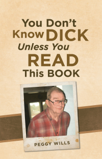 Imagen de portada: You Don’t Know Dick Unless You Read This Book 9781532093456