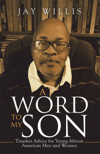 Cover image: A Word to My Son 9781532094552