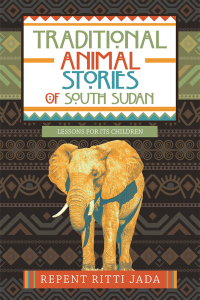 Imagen de portada: Traditional Animal Stories of South Sudan 9781532095641