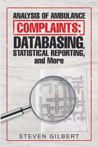 Cover image: Analysis of Ambulance Complaints: Databasing, Statistical Reporting, and More 9781532095986