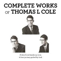 Omslagafbeelding: Complete Works of Thomas L Cole 9781532096501