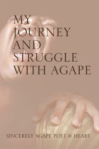 Cover image: My Journey and Struggle with Agape 9781532097225