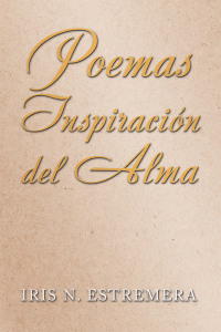 Cover image: Poemas Inspiración Del Alma 9781532098048