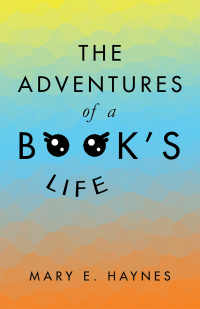 Cover image: The Adventures of a Book’s Life 9781532098376