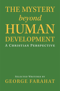 Cover image: The Mystery Beyond Human Development 9781532098604