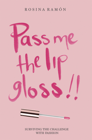 Cover image: Pass Me the Lip Gloss 9781532099120