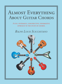 Cover image: Almost Everything About Guitar Chords 9781532099304